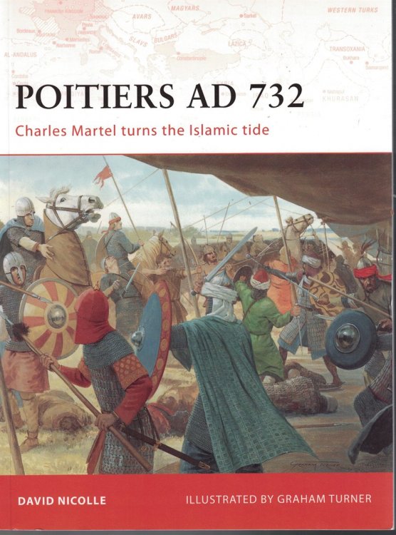 Image for Poitiers AD 732 Charles Martel Turns the Islamic Tide Poitiers AD 732 Charles Martel Turns the Islamic Tide