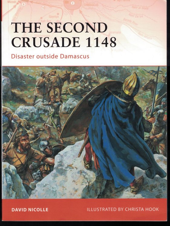 Image for The Second Crusade 1148 Disaster Outside Damascus The Second Crusade 1148 Disaster Outside Damascus