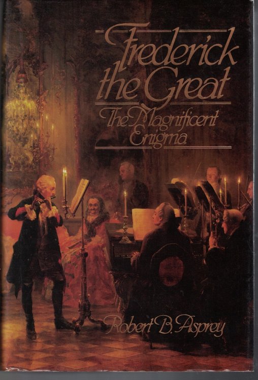Image for Frederick the Great The Magnificent Enigma Frederick the Great The Magnificent Enigma
