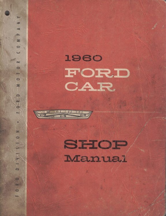 1960 Ford Car Shop Manual [Original Service Manual] [Covers Fairlane, Fairlane 500, Galaxie, Starliner, Sunliner, Station Wagons]