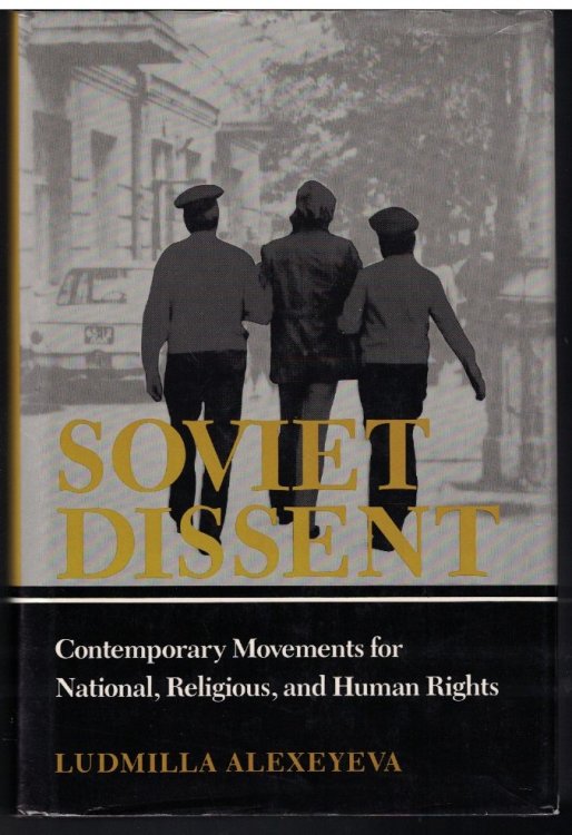 Image for Soviet Dissent: Contemporary Movements for National, Religious, and Human Rights Soviet Dissent: Contemporary Movements for National, Religious, and Human Rights