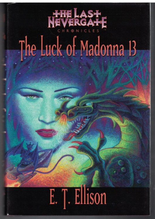 Image for The Luck of Madonna 13 (The Last Nevergate Chronicles, Book 1) The Luck of Madonna 13 (The Last Nevergate Chronicles, Book 1)