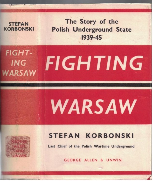 Image for Fighting Warsaw: The Story of the Polish Underground State, 1939-1945 Fighting Warsaw: The Story of the Polish Underground State, 1939-1945