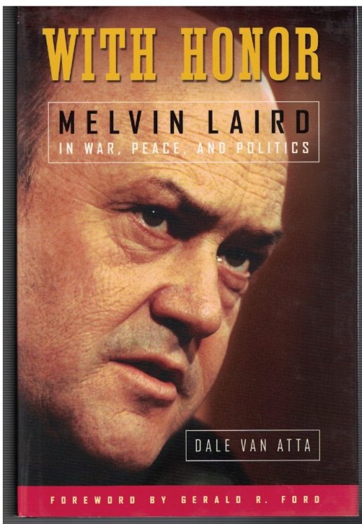 Image for With Honor: Melvin Laird in War, Peace, and Politics With Honor: Melvin Laird in War, Peace, and Politics