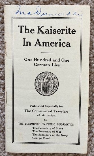 The Kaiserite in America: One Hundred and One German LIes