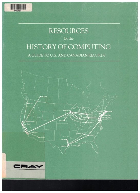 Image for Resources for the History of Computing: A Guide to U.S. and Canadian Records Resources for the History of Computing: A Guide to U.S. and Canadian Records