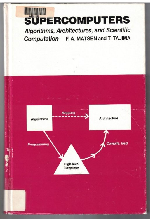 Image for Supercomputers: Algorithms, Architectures, and Scientific Computation Supercomputers: Algorithms, Architectures, and Scientific Computation