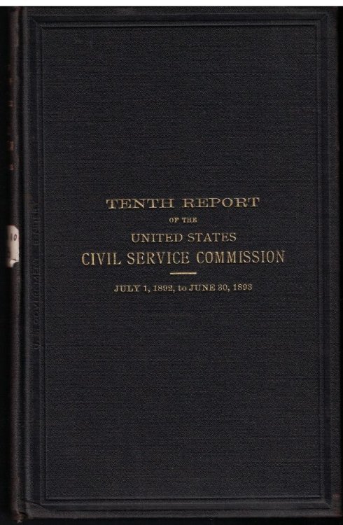 Image for Tenth Report of the United States Civil Service Commission; July 1, 1892, to June 30, 1893 Tenth Report of the United States Civil Service Commission; July 1, 1892, to June 30, 1893