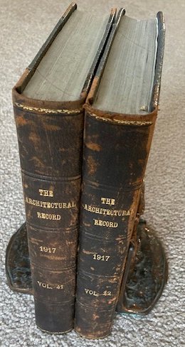 The Architectural Record: An Illustrated Monthly Magazine of Architecture and the Allied Arts and Crafts; Volume XLI, January-June, 1917, and Volume XLII, July - December, 1917 [Two Bound Volumes]