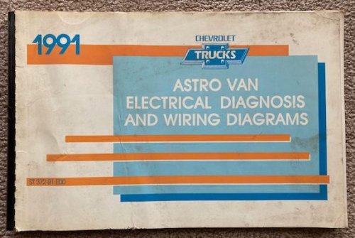Image for 1991 Chevrolet Trucks, Astro Van: Electrical Diagnosis And Wiring Diagrams Manual 1991 Chevrolet Trucks, Astro Van: Electrical Diagnosis And Wiring Diagrams Manual
