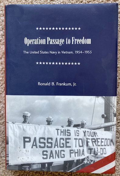 Image for Operation Passage to Freedom: The United States Navy in Vietnam, 1954-1955 Operation Passage to Freedom: The United States Navy in Vietnam, 1954-1955