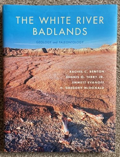 Image for The White River Badlands: Geology and Paleontology The White River Badlands: Geology and Paleontology