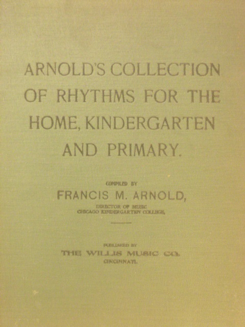 Arnold's Collections of Rhythms for the Home Kindergarten and Primary