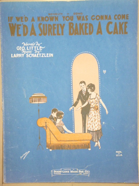 If We'd A Known You Was Gonna Come We'd a Surely Baked a Cake
