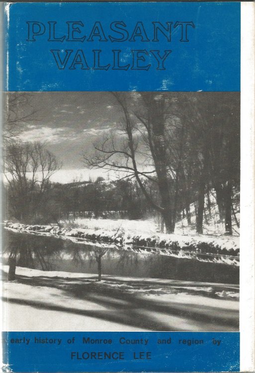 PLEASANT VALLEY : An Early History of Monroe County and Region 1650 - 1850