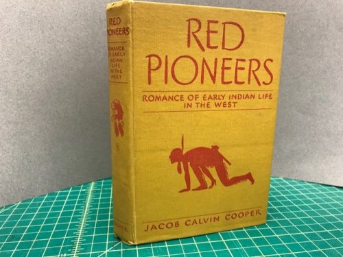 Image for RED PIONEERS : Romance of Early Indian Life in the West RED PIONEERS : Romance of Early Indian Life in the West