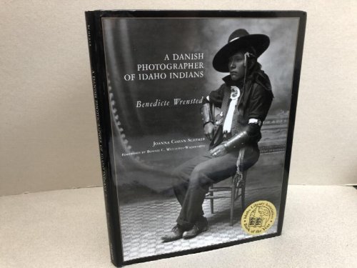 Image for A Danish Photographer of Idaho Indians: Benedicte Wrensted A Danish Photographer of Idaho Indians: Benedicte Wrensted