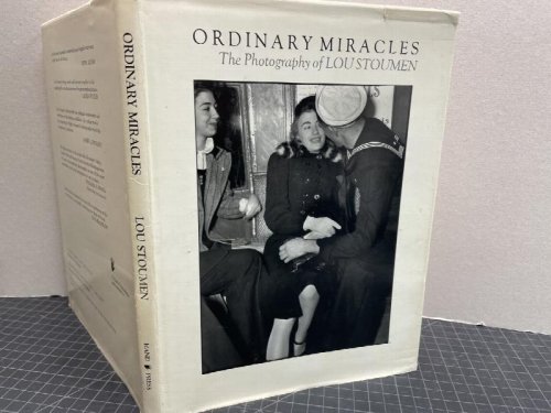 Image for ORDINARY MIRACLES : The Photography of Lou Stoumen ( signed limited ) ORDINARY MIRACLES : The Photography of Lou Stoumen ( signed limited )