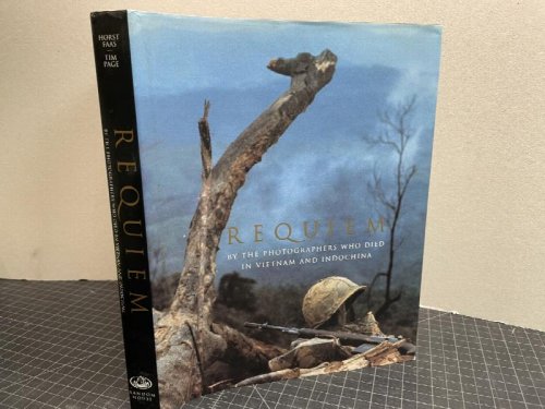 REQUIEM : By the Photographers Who Died in Vietnam and Indochina