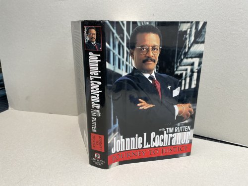 JOURNEY TO JUSTICE : The Autobiography of Johnnie L.Cochran