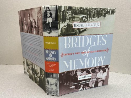 BRIDGES OF MEMORY : Chicago's First Wave of Black Migration - An Oral History ( signed )