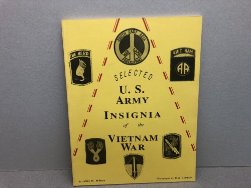Image for SELECTED U.S. ARMY INSIGNIA OF VIETNAM WAR ( limited signed edition ) SELECTED U.S. ARMY INSIGNIA OF VIETNAM WAR ( limited signed edition )