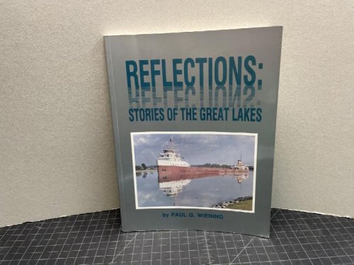 REFLECTIONS : Stories of the Great Lakes