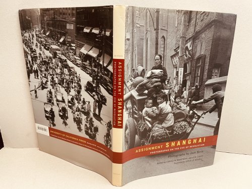 Assignment : SHANGHAI : Photographs on the Eve of Revolution