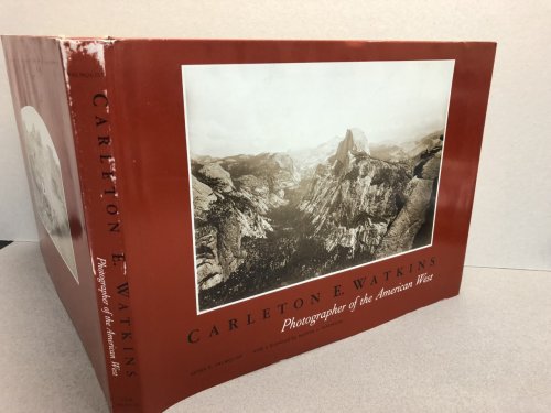 Image for CARLETON E. WATKINS : Photographer of the American West ( signed ) CARLETON E. WATKINS : Photographer of the American West ( signed )