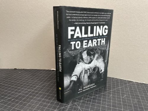 FALLING TO EARTH : An Apollo 15 Astronaut's Journey to the Moon
