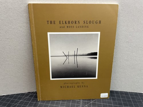 Image for THE ELKHORN SLOUGH AND MOSS LANDING ( signed & dated ) THE ELKHORN SLOUGH AND MOSS LANDING ( signed & dated )