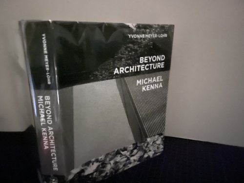 Image for BEYOND ARCHITECTURE : Michael Kenna ( signed ) BEYOND ARCHITECTURE : Michael Kenna ( signed )