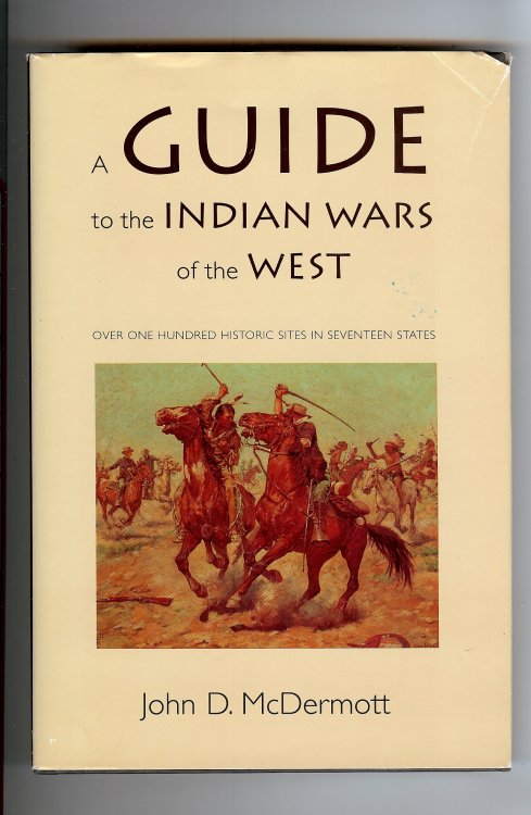 A GUIDE TO THE INDIAN WARS OF THE WEST