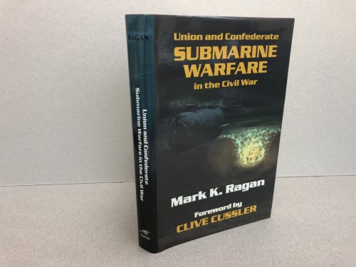 Image for Union and Confederate Submarine Warfare in the Civil War ( signed ) Union and Confederate Submarine Warfare in the Civil War ( signed )