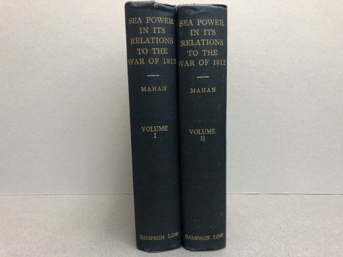 Image for SEA POWER IN IT'S RELATIONS TO THE WAR OF 1812 ( both volumes 1&2 ) SEA POWER IN IT'S RELATIONS TO THE WAR OF 1812 ( both volumes 1&2 )