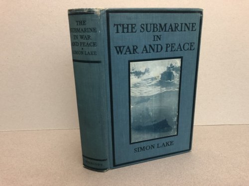 Image for THE SUBMARINE IN WAR AND PEACE ( signed ) THE SUBMARINE IN WAR AND PEACE ( signed )