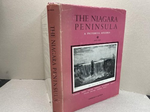 Image for THE NIAGARA PENINSULA : A Pictorial Record 1697 - 1880 THE NIAGARA PENINSULA : A Pictorial Record 1697 - 1880