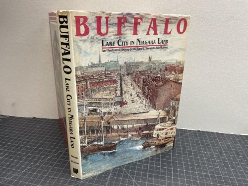 Image for BUFFALO : Lake City in Niagara Land: An Illustrated History BUFFALO : Lake City in Niagara Land: An Illustrated History