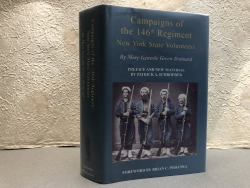 Image for Campaigns of the 146th Regiment New York State Volunteers ( signed by Patrick A. Schroeder ) Campaigns of the 146th Regiment New York State Volunteers ( signed by Patrick A. Schroeder )
