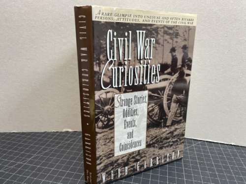 Image for Civil War Curiosities Civil War Curiosities