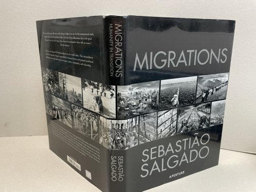 Sebastiao Salgado: Migrations: Humanity in Transition ( signed )