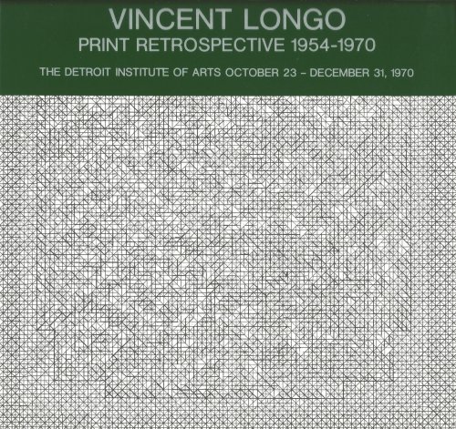 VINCENT LONGO : Print Retrospective 1954 - 1970