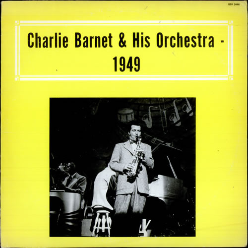 Charlie Barnet & His Orchestra - 1949
