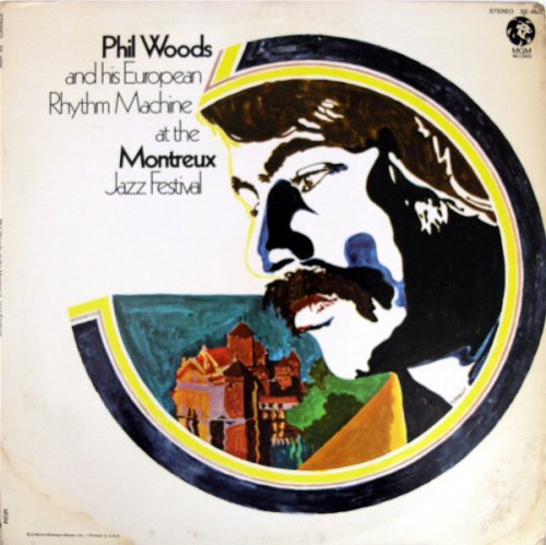 Phil Woods And His European Rhythm Machine - At The Montreux Jazz Festival