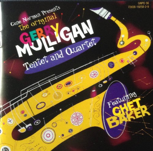 Gerry Mulligan Tentet and Quartet (Featuring Chet Baker)