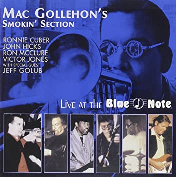 Image for Mac Gollehon's Smokin' Section : Live at the Blue Note Mac Gollehon's Smokin' Section : Live at the Blue Note