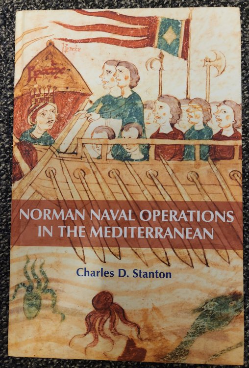 Image for Norman Naval Operations in the Mediterranean (Warfare in History, 33) Norman Naval Operations in the Mediterranean (Warfare in History, 33)