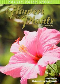 Flowers and Plants of Hawaii: Pocket Guide Series