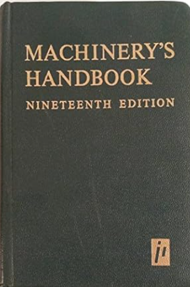 Machinery's handbook: a reference book for the mechanical engineer, draftsman, toolmaker and machinist