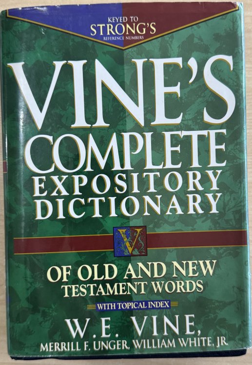 Vine's Complete Expository Dictionary of Old and New Testament Words